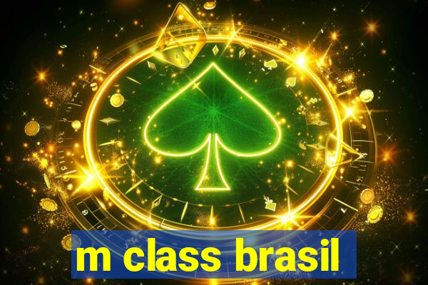 m class brasil